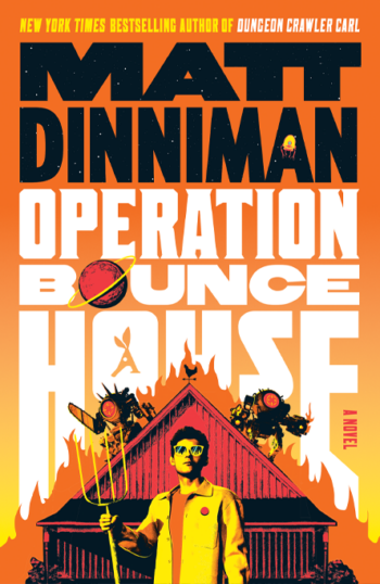 Book cover of Operation Bounce House by Matt Dinniman with a man holding a pitchfork in front of a burning house.