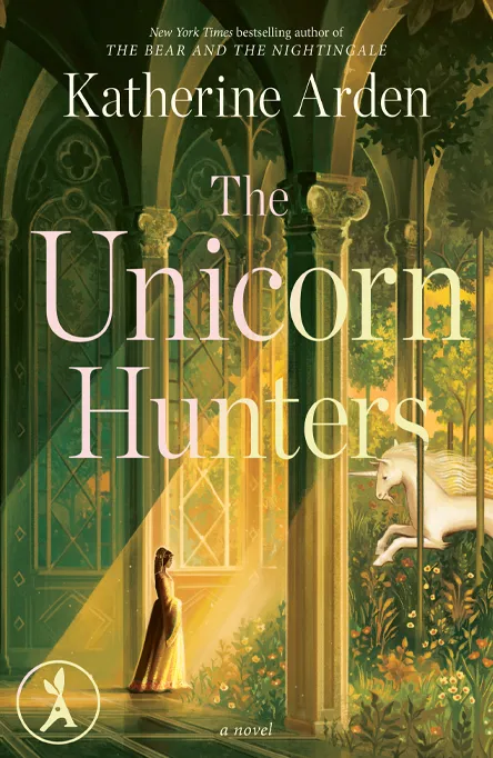 Book cover of The Paper Hunters by Katherine Arden showing a woman in a gown facing a unicorn in a sunlit archway.